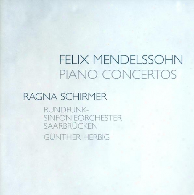 Mendelssohn, Felix: Piano Concertos Nos. 1 And 2 / Capriccio Brillant / Serenade Und Allegro Giojoso / Rondo Brillant (schirmer)