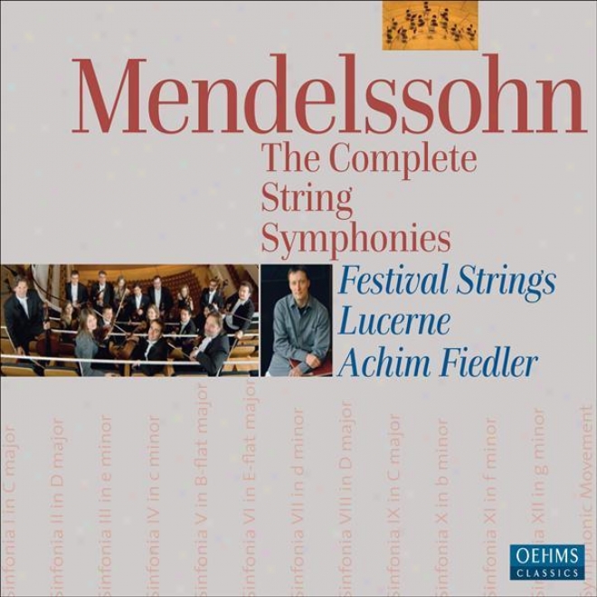 Mendelssohn, Felix: Sinfonias (complete) (lucerne Festival Strings, Fiedler)