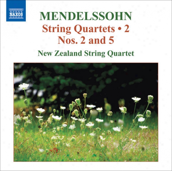 Mendelssohn, Felix: String Quqrrtets, Vol. 2 (new Zealand String Quartet) - String Quartets Nos. 2, 5 / Capriccio / Fugue