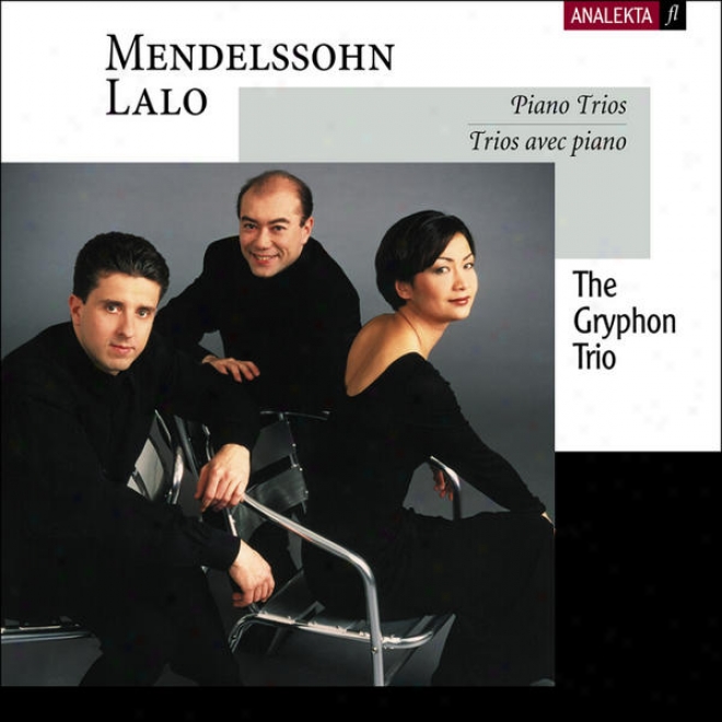 Mendelssohn - Lalo: Piano Trios: Piano Trio In C Minor, Op.66; Piano Trio I A Minor, Op.26