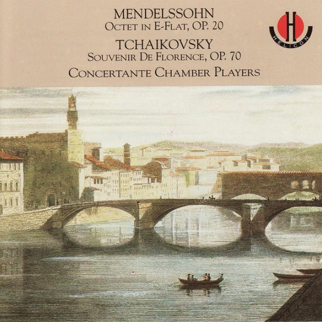 Mendelssohn: Octet In E-flat, Op. 20 - Tchaikovsky: Souvenir De Florence, Op. 70