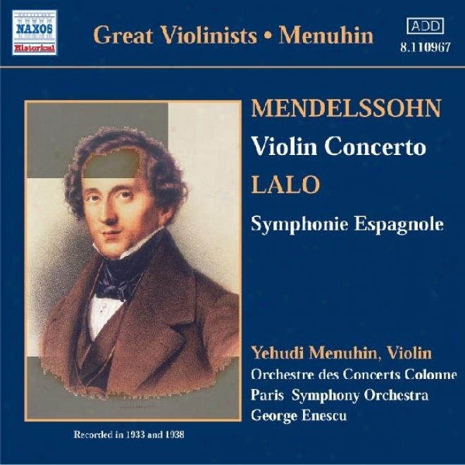 Mendelssohn: Violin Concerto / Lalo: Symphonie Espagnole (mneuhin) (1933, 1938)