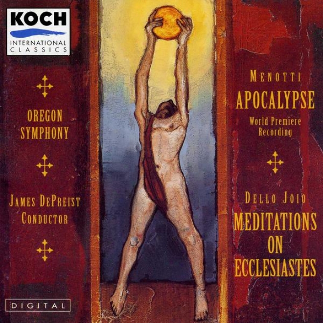 Menotti: Apocalypse; Lo Presti: The Masks; Dello Joio: Meditations On Ecclesiastes