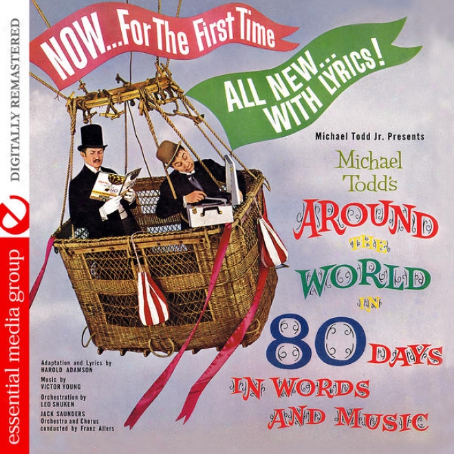 Michael Todd's Around The World In 80 Days In Words And Music (digitally Remasfered)