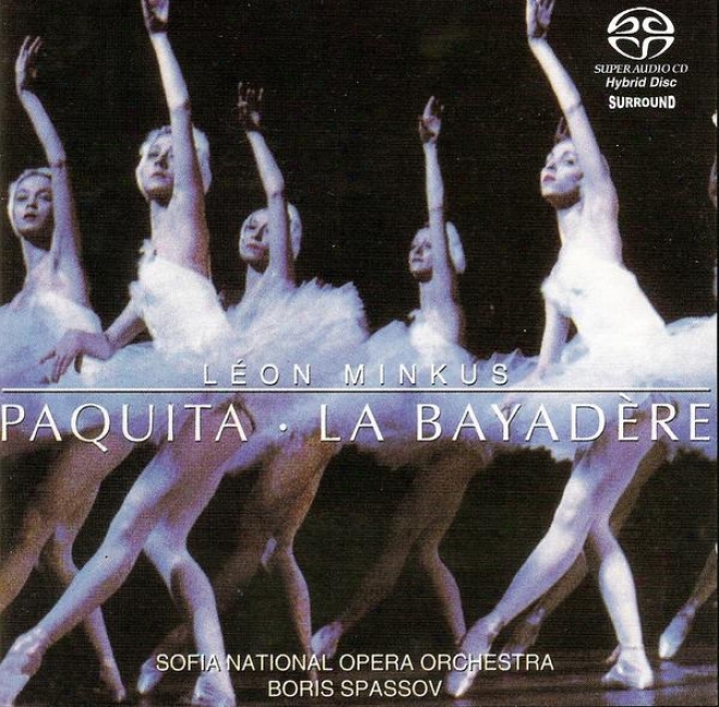 Minkus, L.: Bayadere (la) / Paquita (sofia National Opera Orchestra, Spassov)