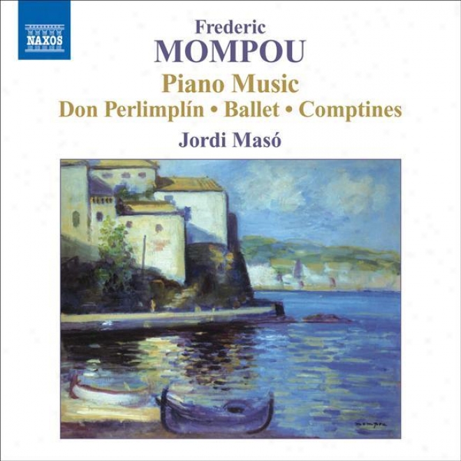 Mompou, F.: Piano Music, Vol. 5 (maso)  Perimplinada / Ballet / Glossa Y Fantasia Sobre Au Clair De La Lune