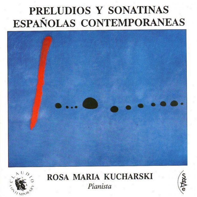 Mompou, Montsalvatge, Abril: Preludes And Sonatinas Of Comtemporary Spanish Composers