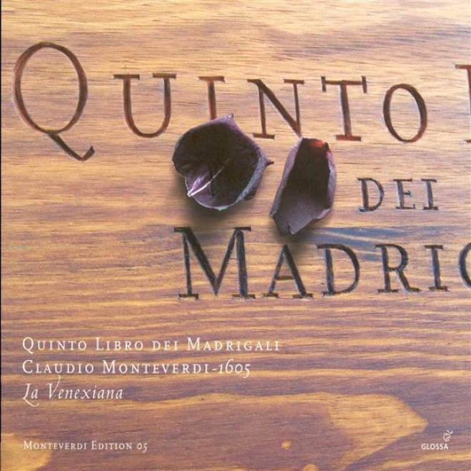 Monteverdi, C.: Madribals, Book 5 (il Quinto Libro De' Madrigali, 1605) (la Venexiana)