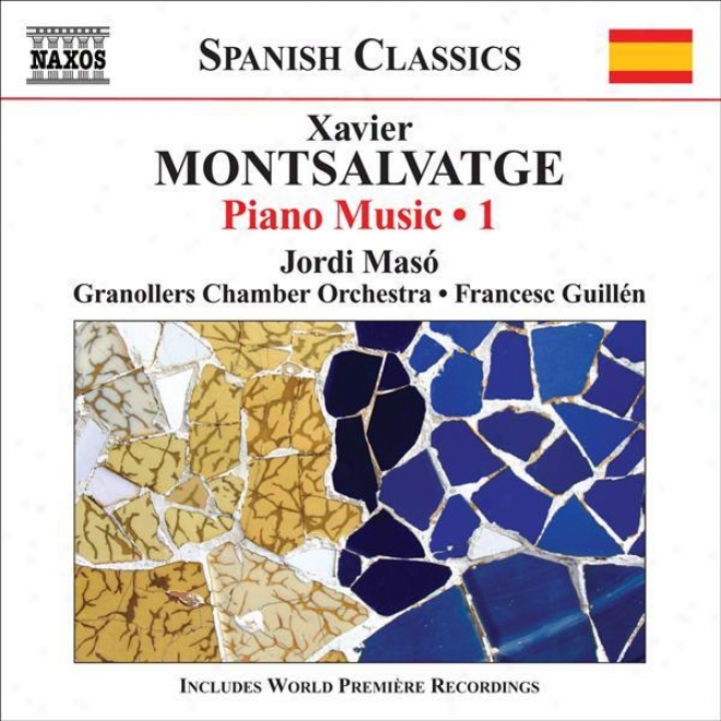 Montsalvatge, X.: Piano Music, Vol. 1 (maso) - 3 Impromptus / 3 Divertimentos / Sonatina Para Yvette/  Recondita Armonia