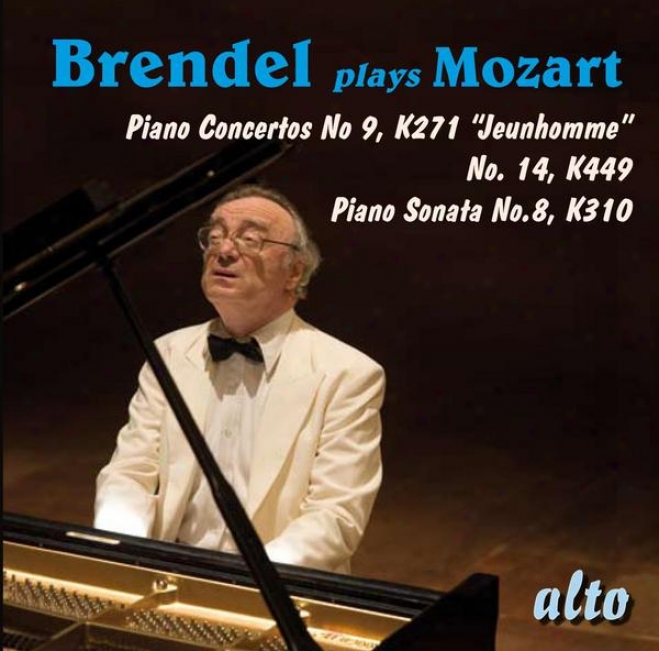 Mozart:  Brendel Plays Mozartt - Piano Concertos Nos. 9 & 14; Piano Spnata None. 8