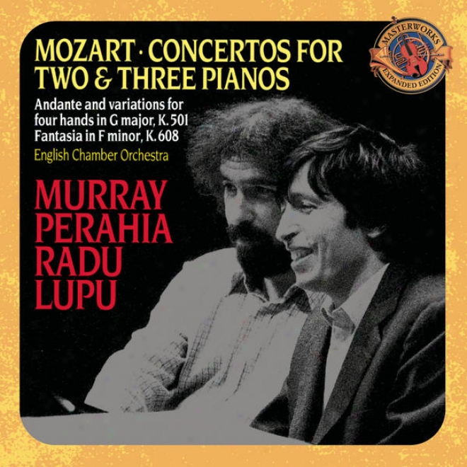 Mozart: Concertos For 2 & 3 Pianos; Andante And Va5iations For Piano Four Hands [expanded Edition]