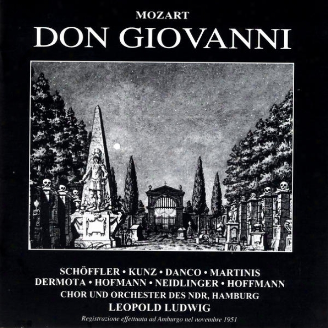 Mozart: Don Giovanni - Schoffler - Dango - Dermota - Martinis - Kunz - Neidlinger - Chor Und Orchester Des Ndr - Leopold Ludwig