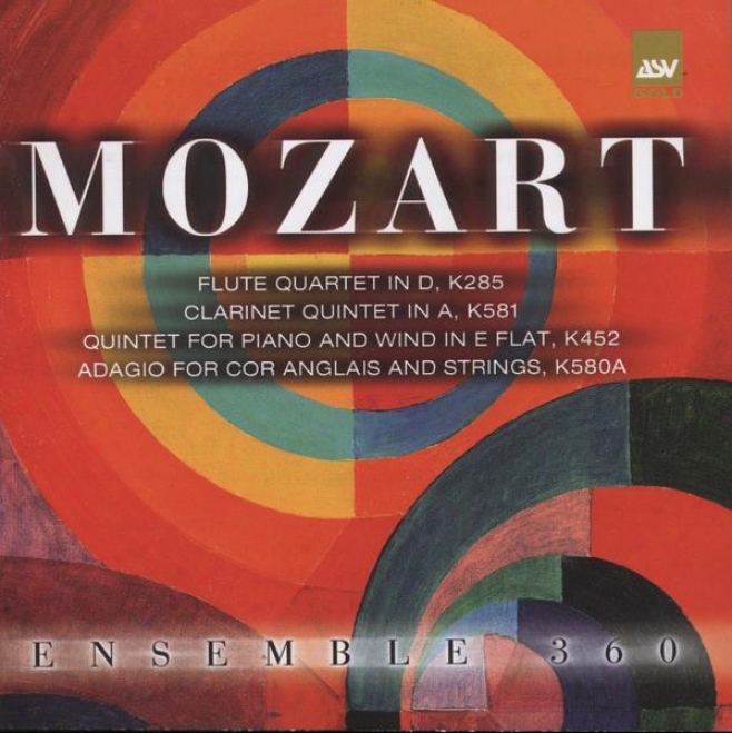 Mozart: Flute Quartet; Clarinet Quintet; Quintet Because Piano & Wind; Adagio In quest of Cor Anlais And Strings