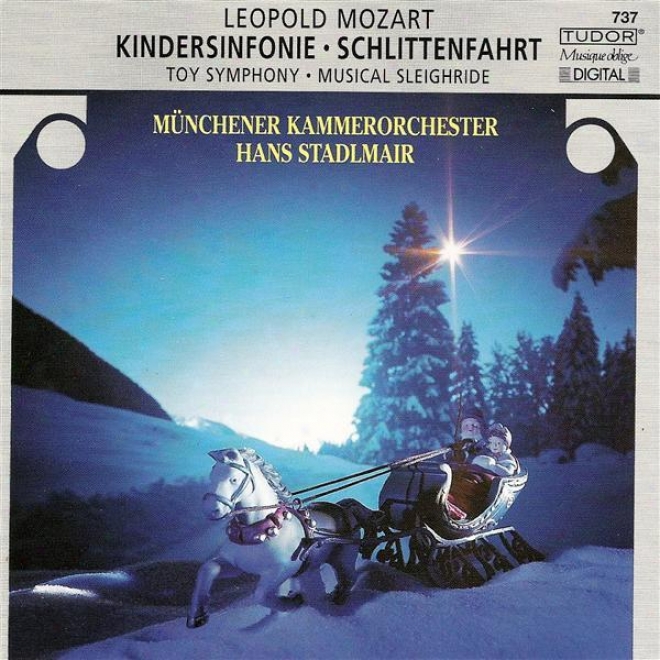"mozart, L.: Divertimento, ""the Musical Sleigh-ride"" / Toy Consonance / Jagd Symphonie  /Symphony In D Major"