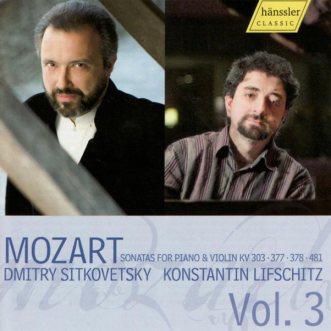 Mozart: Sonatas Fkr Pianoo & Violin Volume 3 (kv 303, Kv 377, Kv 378, & Kv 481)