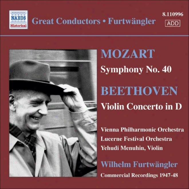 Mozart: Symphony No. 40 (1949) / Beethoven: Violin Concerto (menuhin) (1947) (furtwangler)