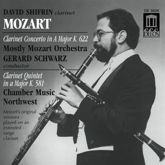 Mozart, W.a.: Clarinet Concerto In A Major / Clarinet Quintet In A Major (shifrin)