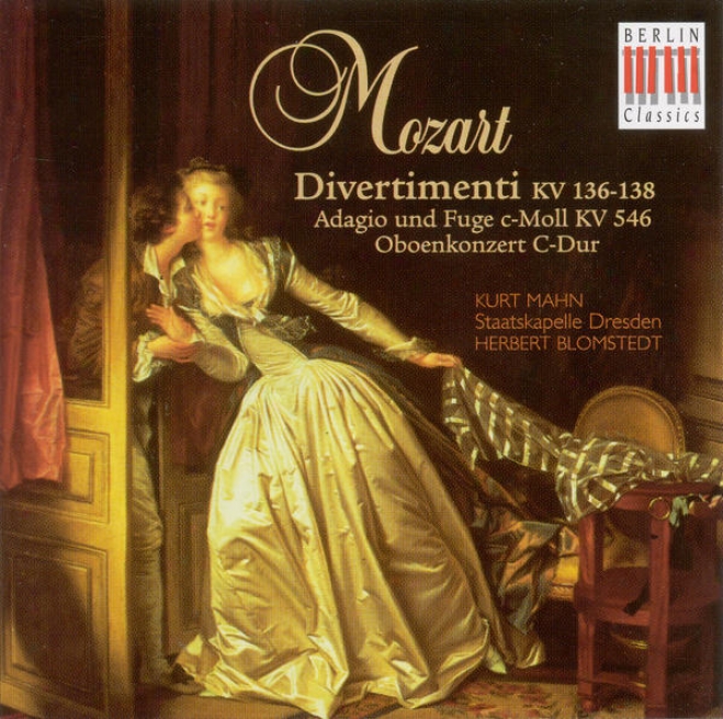 "mozart, W.a.: Divertimenti, K. 136-138, ""aalzburg Symphonies"" / Oboe Concerto / Adagio And Fugud In C Minor (dresden Staatskapelle"