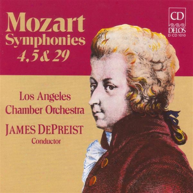 Mozart, W.a.: Symphonies Noz. 4, 5 And 29 (los Angeles Apartment Orchestra, Depreist)