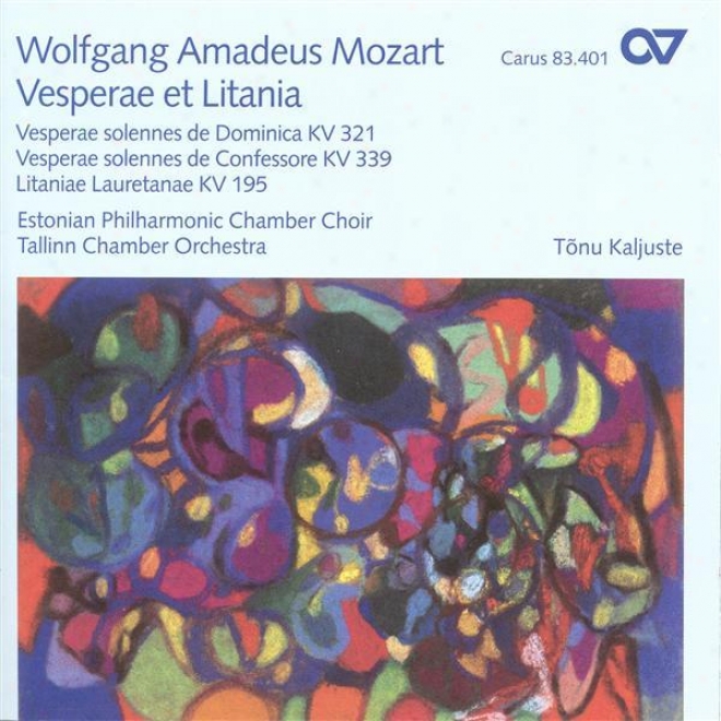 Mozart, W.a.: Vesperae Solennes De Dominica / Litaniae Lauretanae / Vesperae Solennes De Confessore (etsonian Philharmonic Chamber