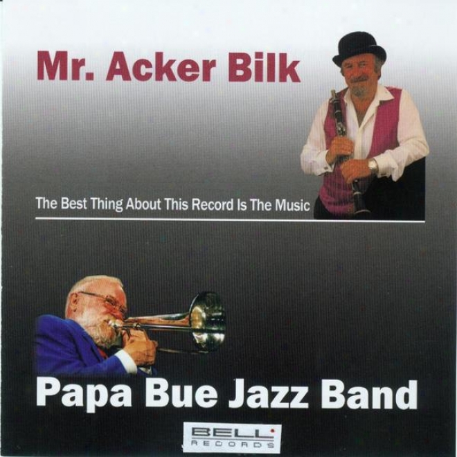 Mr. Acker Bilk  Pappa Bue Jazz Band (the Best About The Record Is The Music)