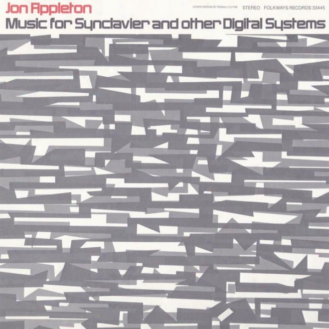 Music For Synclavier And Other Digital Systems: With Jon Appleton, Composer