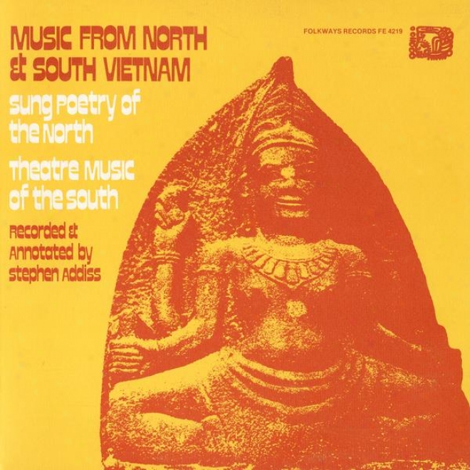 Music From North And South Vietnam: Sung Poetry Of The North, Theatre Music Of The South