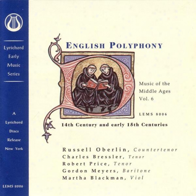 Music Of The Middle Ages, Vol 6:  English Polyphony Of Thd 14th & Early 15th Centuries