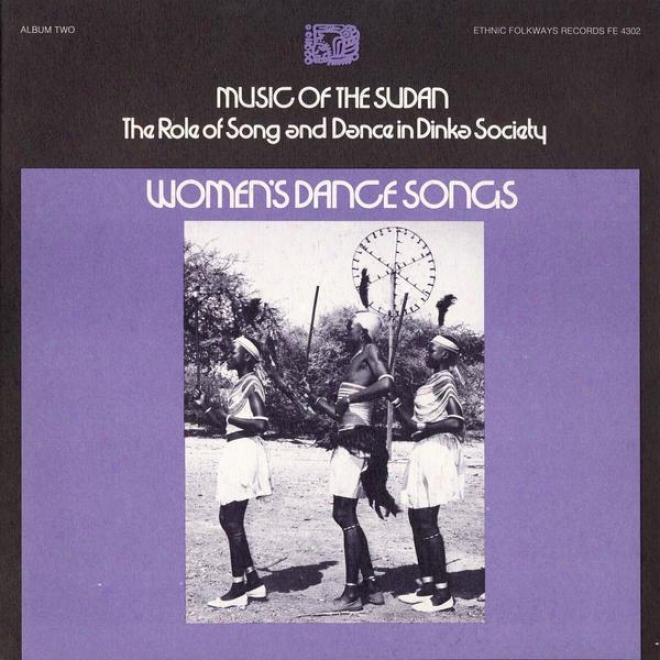 Music Of The Sudan: The Role Of Song And Dance In Dinka Society, Album Pair: Women's Dance Songs