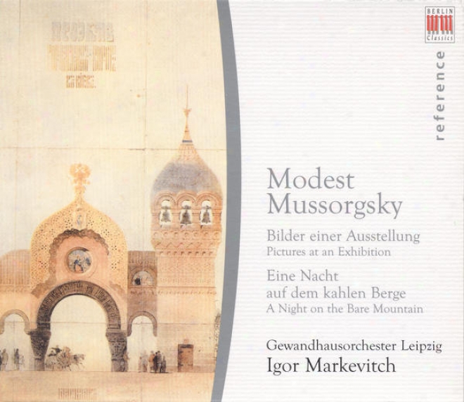 Mussorgsky, M.: Pictures At An Exposition / A NightO n The Naked Mountain (leipzig Gewandhaus Orchestra, Markevitch)