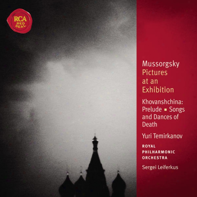 Mussorgsky: Pictures At An Exhibition; Songs And Dances Of Death; Khovanshchina: Classic Library Series