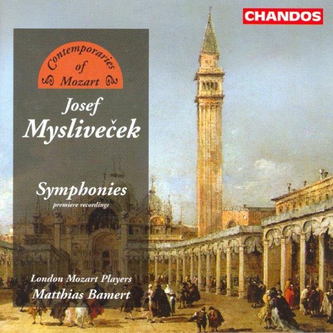 Myslivecek: Symphonies In C Major / A Major / F Major / D Major / B Flat Major / G Major