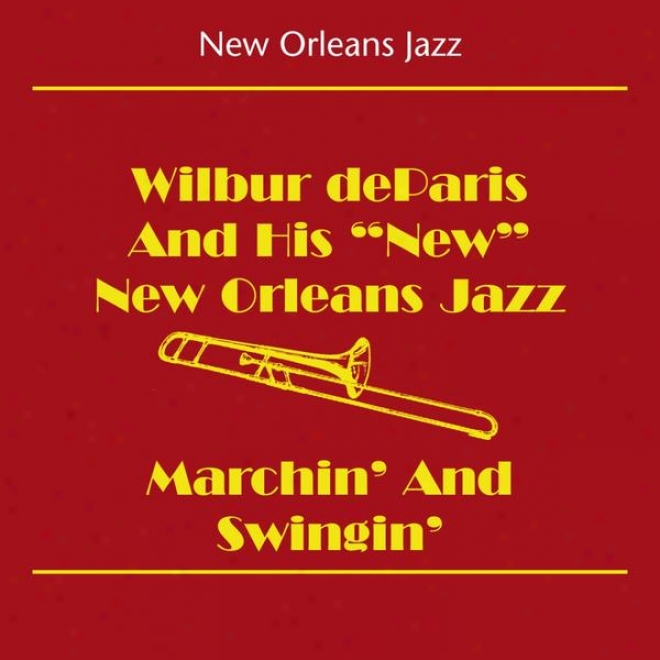 New Orleans Jazz (wilbur Deparis And His New Ne wOrleans Jazz - Marchin' And Swingin')