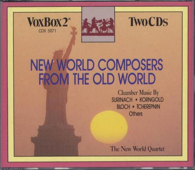 Starting a~ Planet Composers From The Old World: Rzsa, Stravinsky, Bloch, Korngold, Hindemith, Tcherepnin, Surinach
