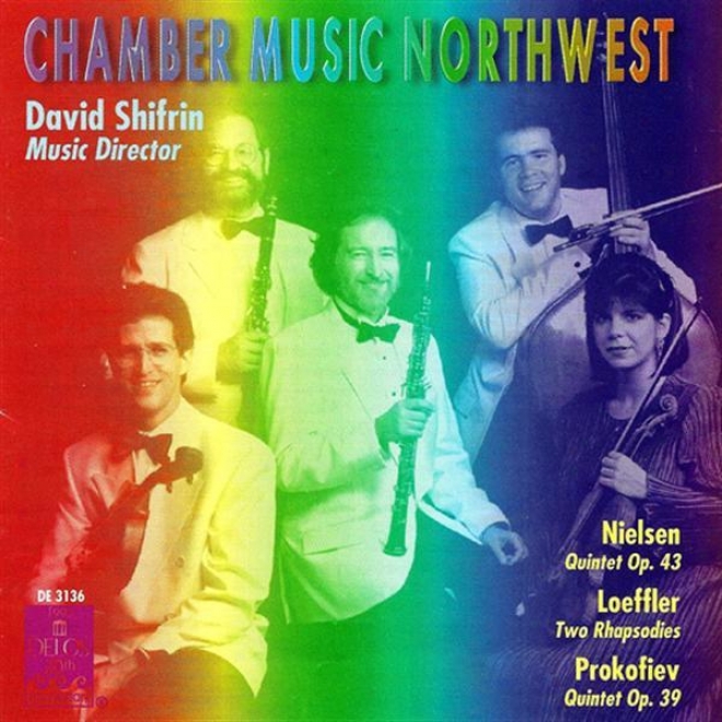 Nielsen, C.: Wind Quintet / Loeffler, C.: 2 Rapsodies / Prookfiev, S.: Oboe Quintet In G Minor