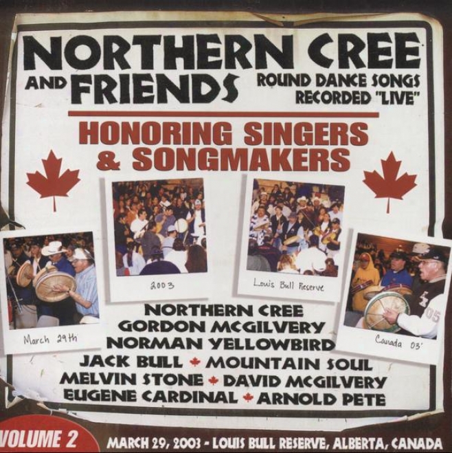 Northern Cree & Friends, Volume 2 - Honoring Singers & Songmakers: Round Dandle Songs Recordwd Live