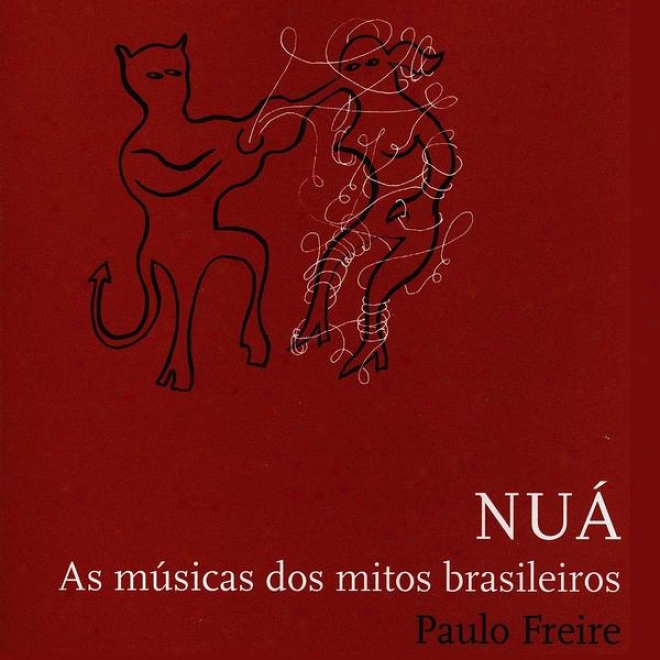 Nu - Songs For The Traditional Brazilian Myths / Musicas Para Os Mitos Brasileiros