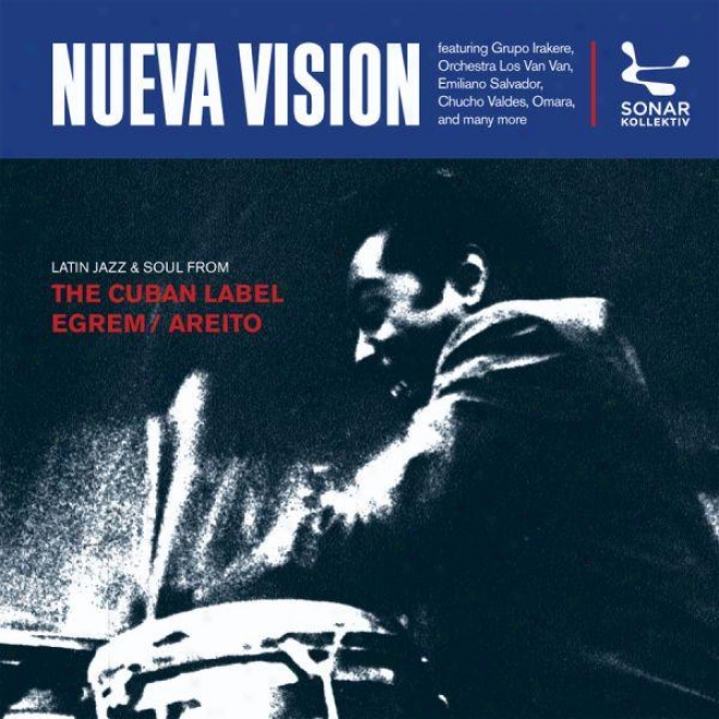 Nueva Vision - Latin Jazz & Soul From The Cuban Label Egrem/areito 1971-1989