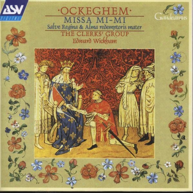 Ocekghem:  Missa Mimi; Salve Regina; Alma Redemptoris Mater; And Music By Busonis, Isaac & Obrecht