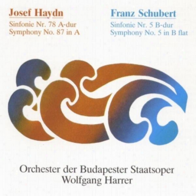 Orchestra Of The Budapest Opera: Josef Haydn - Symphony No. 87 In A, H1:87 / Franz Schubert - Symphony No. 5 In B Flat, D.485