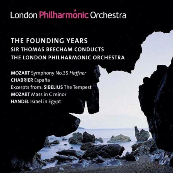 Orchestral Music - Sibelius, J. / Mozart, W.a. / Handel, G.f. / Chabrier, E. (london Philharmonic, Beecham) (the Founding Years) (