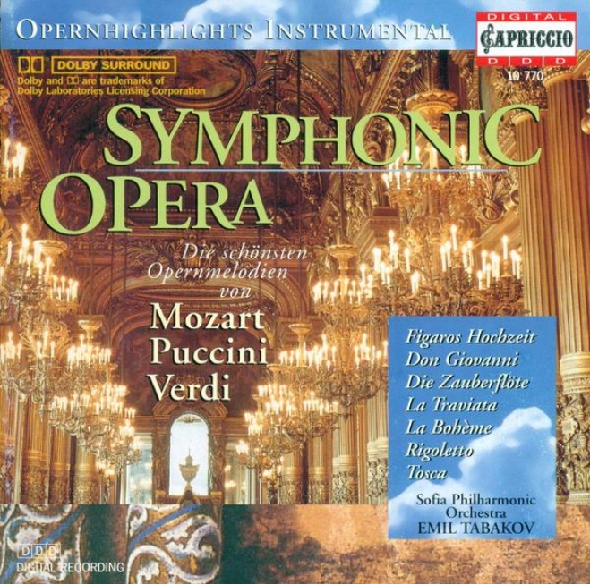Orchestral Music - Verdi, G. / Mozart, W.a. / Puccini, G. (symphonic Opera) (sofia Philharmonid, Tabakov)