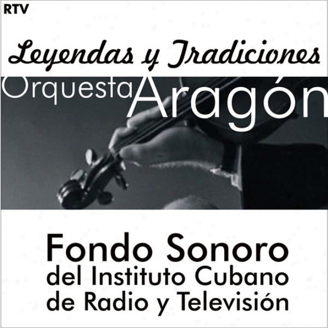 Orquesta Aragn. Fondos Sonoros Del Instituto De Radio Y Televisin (50's Cuban Orchestras)