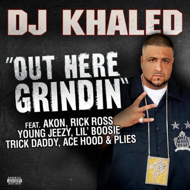 Out Here Grindin' Feat. Akon, Lil Boosie, Plies, Ade Hood, Trick Daddy, Rick Ross