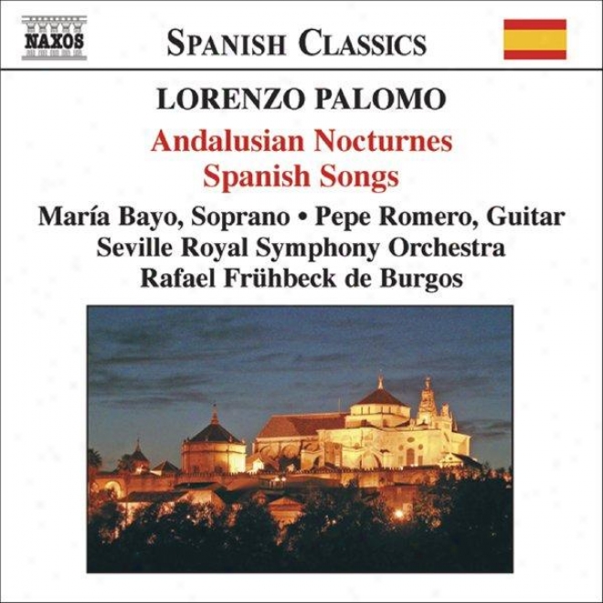 Palomo: Andalusian Nocturnes (noctu5nos De Andalucia) / Spanish Songs (canciones Espanolas)