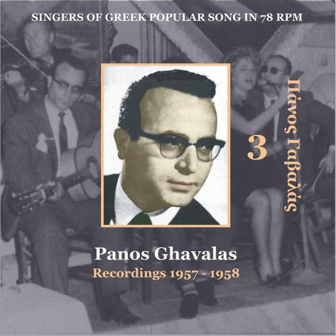 Panos Ghavalas Vol. 3 / Singers Of Of Greece Popular Song In 78 Rpm / Recordings 1957-1959