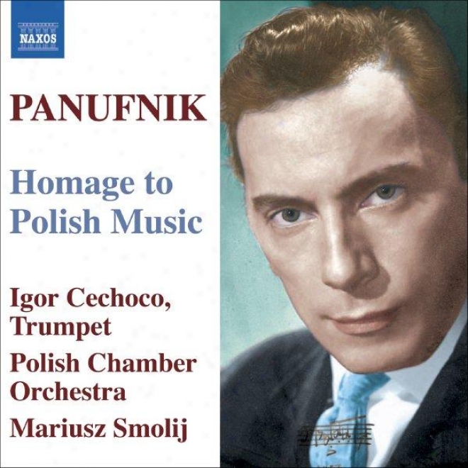 Panufnik: Long-cultivated Poish Set / Concerto In Modo Antico / Jagiellonian Triptych / Hommage A Chopin