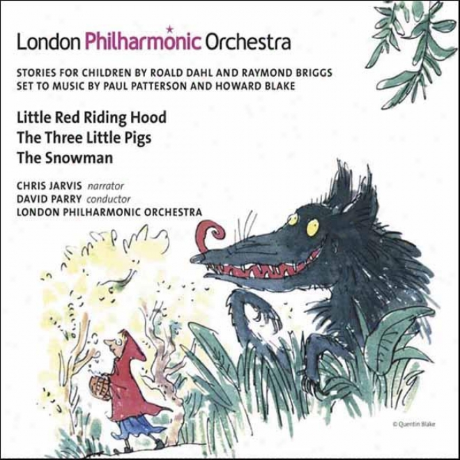 Patterson, P.: Little Red Riding Hood / The 3 Little Pigs / Blake, H.: The Snowman (jarvis, London Philharmonic, D. Parry)