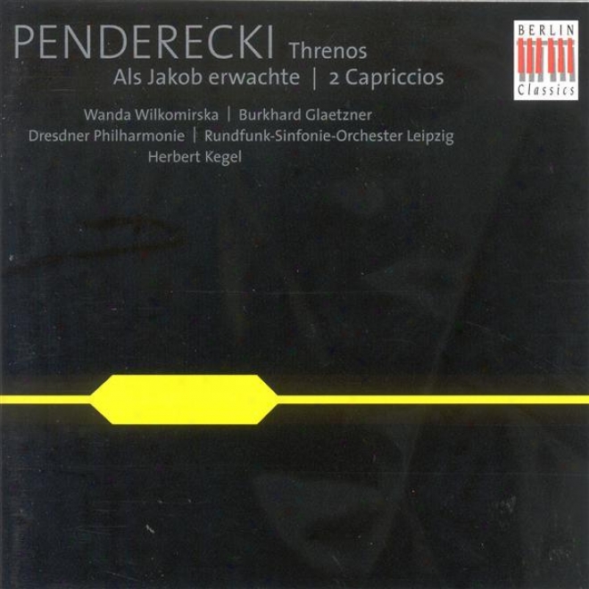 Penderecki, K.: Capriccio For Violin And Orchestra / Capriccio For Oboe And String Orchestra / The Awakening Of Jacob / Threnody (