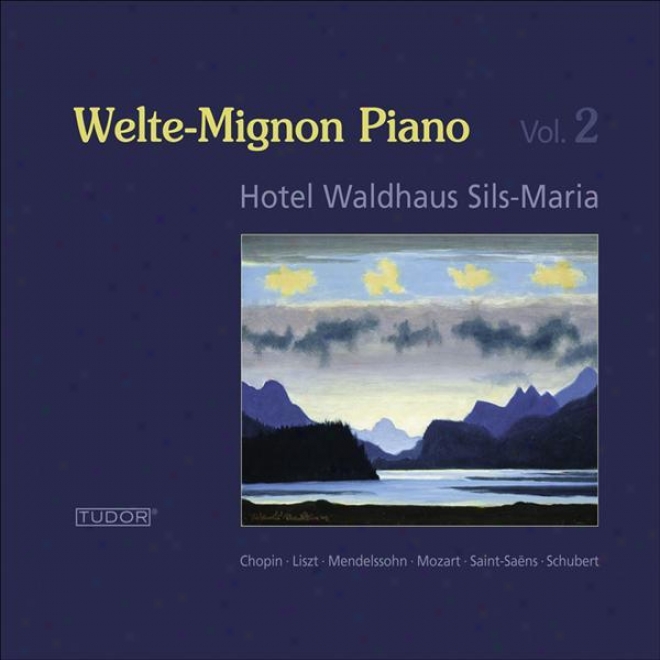 Piano Music  Mozart, W.a. / Schubert, F. / Chopin, F. / Liszt, F. / Bach, J.s. (welte-mignon Piano At Hotel Waldhaus Sils Maria,